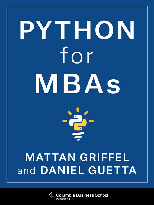 Title details for Python for MBAs by Mattan Griffel - Available